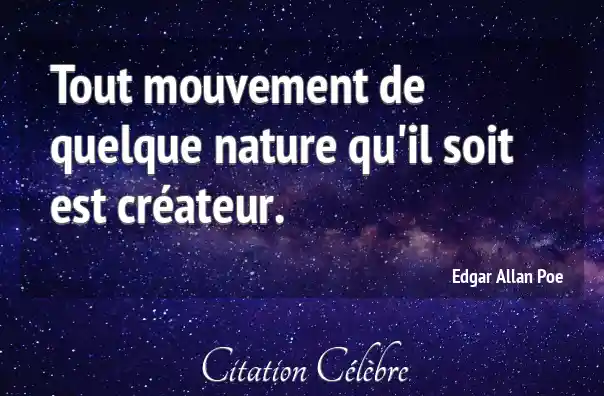 Citation Nature, Mouvement &amp; Quelque (Edgar Allan Poe