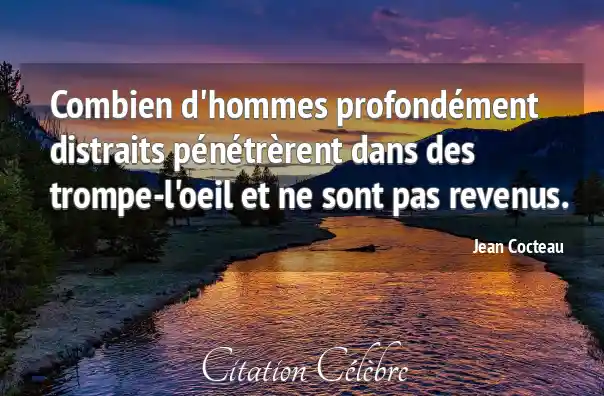 Citation Hommes, Oeil &amp; Trompe (Jean Cocteau Phrase n